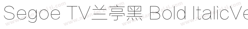Segoe TV兰亭黑 Bold ItalicVersion 1字体转换